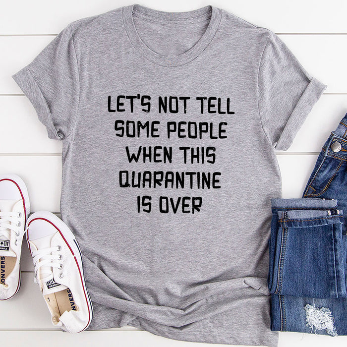 Lets Not Tell Some People T-Shirt