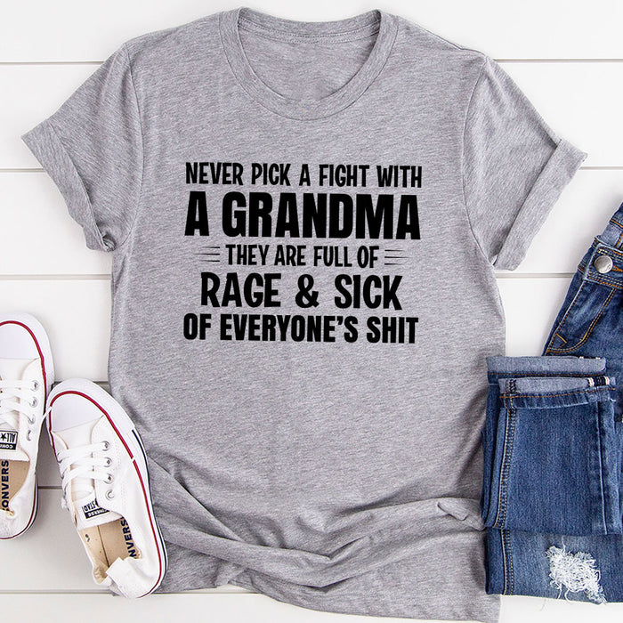 Never Pick A Fight With A Grandma T-Shirt