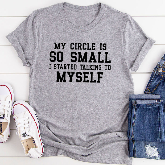 My Circle Is So Small T-Shirt