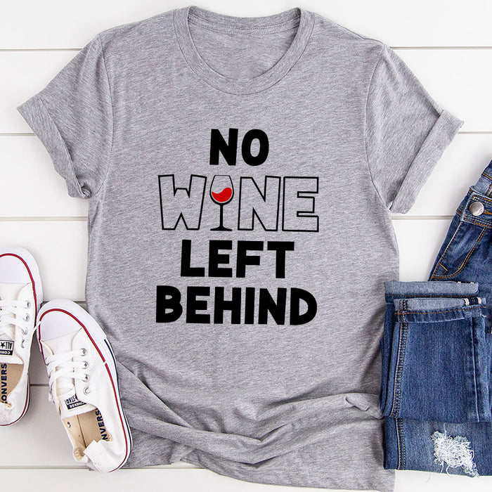 No Wine Left Behind T-Shirt
