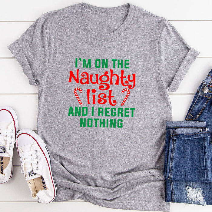Im On The Naughty List And I Regret Nothing T-Shirt