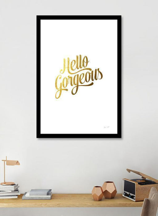 LUVD Framed Art Prints Hello Gorgeous Gold  Frame