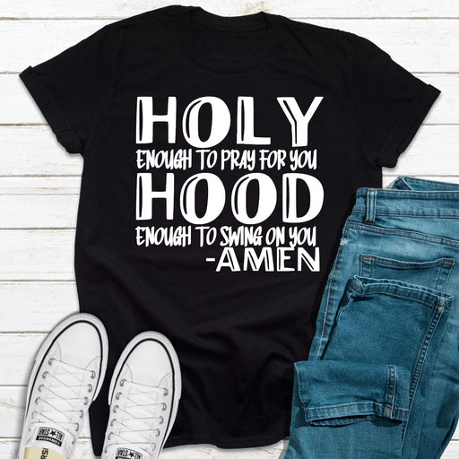 Holy Enough To Pray For You