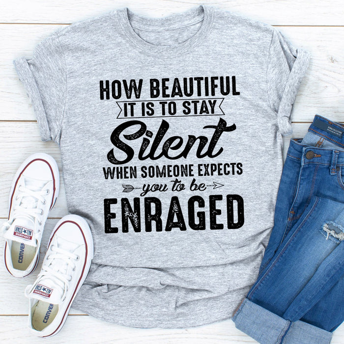 How Beautiful It Is To Stay Silent