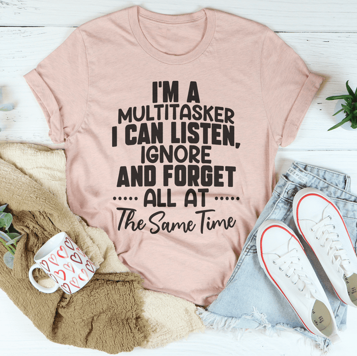 I Am A Multitasker T-Shirt