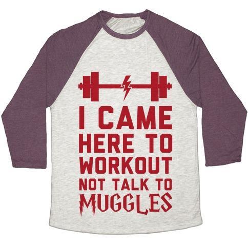 Virgin Teez  Baseball Tee Unisex Tri-Blend Baseball Tee / small / Oatmeal / Maroon I CAME HERE TO WORKOUT NOT TALK TO MUGGLES UNISEX TRI-BLEND BASEBALL TEE