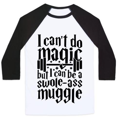 Virgin Teez  Baseball Tee Unisex Classic Baseball Tee / x-small / White/Black I CAN BE A SWOLE-ASS MUGGLE UNISEX CLASSIC BASEBALL TEE