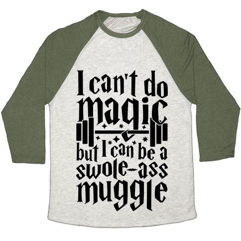 Virgin Teez  Baseball Tee Unisex Tri-Blend Baseball Tee / small / Oatmeal / Moss I CAN BE A SWOLE-ASS MUGGLE UNISEX TRI-BLEND BASEBALL TEE