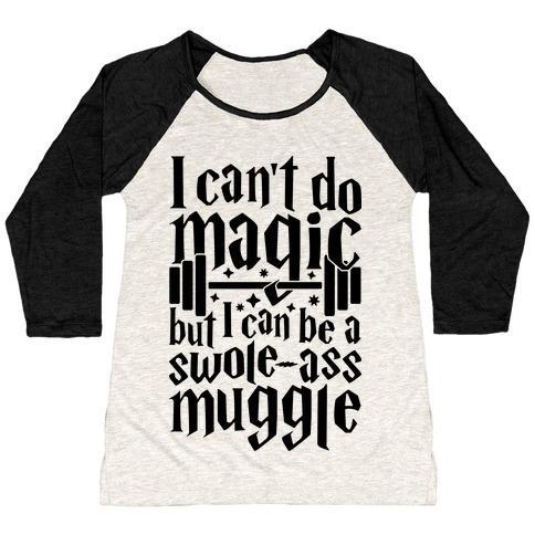 Virgin Teez  Baseball Tee Women's Tri-Blend Baseball Tee / small / Oatmeal / Black I CAN BE A SWOLE-ASS MUGGLE WOMEN'S TRI-BLEND BASEBALL TEE