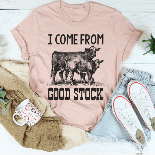 I Come From Good Stock Cow T-Shirt