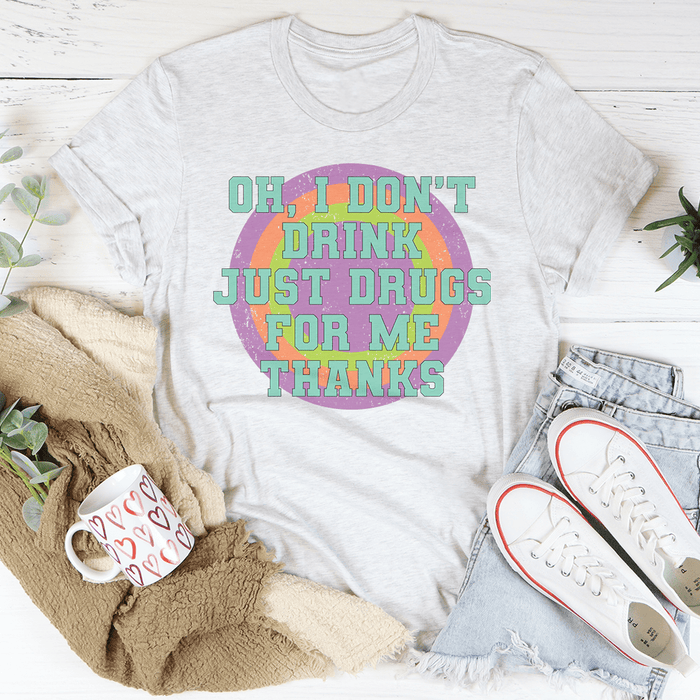 I Don't Drink Tee