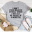 I Don’t Even Believe Myself When I Say I’ll Be Ready In 5 Minutes T-Shirt
