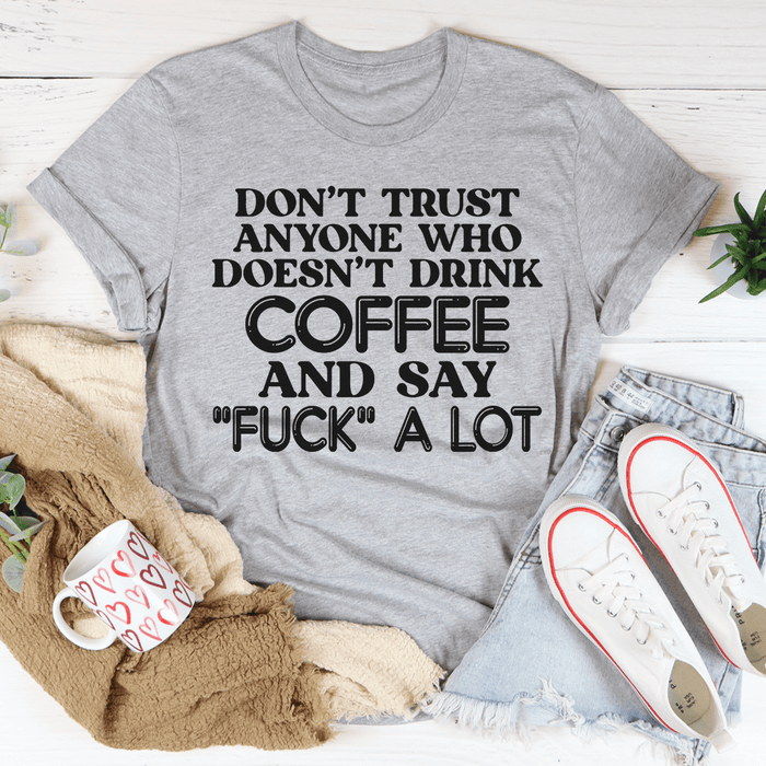 I Don't Trust Anyone Tee