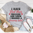 I Have Red Hair Tee