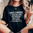 I Have 2 Moods T-Shirt