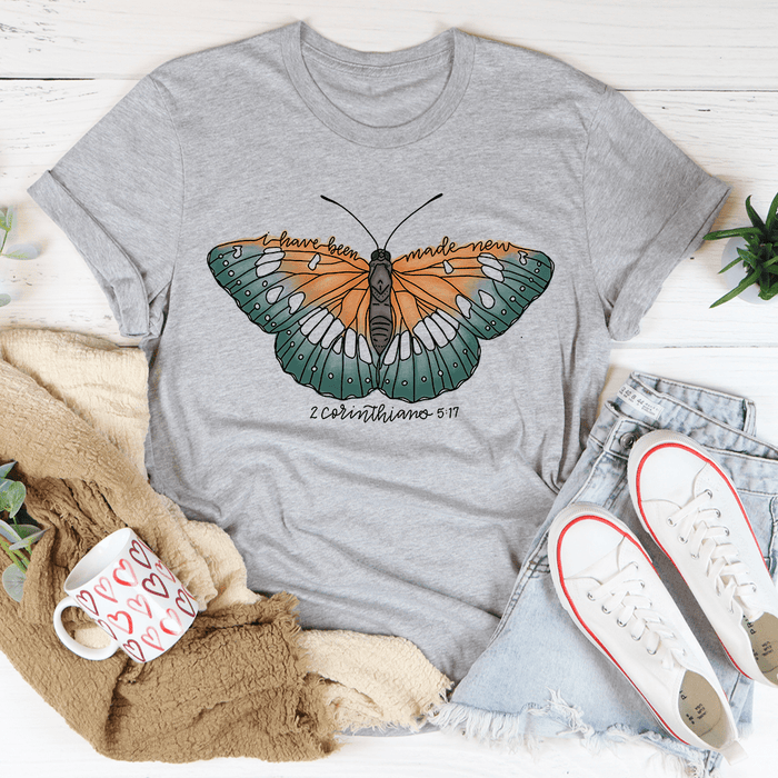 I Have Been Made New 2 Corinthians 5:17 Tee