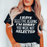 I Have Selective Hearing I'm Sorry You Were Not Selected T-Shirt