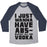 Virgin Teez  Baseball Tee Unisex Tri-Blend Baseball Tee / small / Athletic Gray / Navy I JUST WANT TO HAVE ABS...OLUTELY ALL THE VODKA UNISEX TRI-BLEND BASEBALL TEE