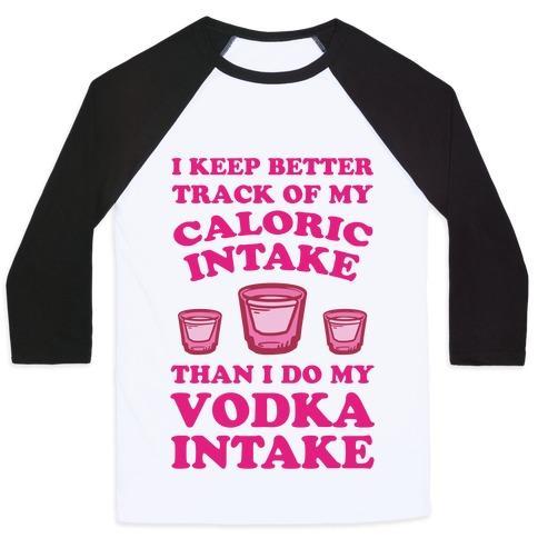 Virgin Teez  Baseball Tee Unisex Classic Baseball Tee / x-small / White/Black I KEEP BETTER TRACK OF MY CALORIC INTAKE THAN I DO MY VODKA INTAKE UNISEX CLASSIC BASEBALL TEE