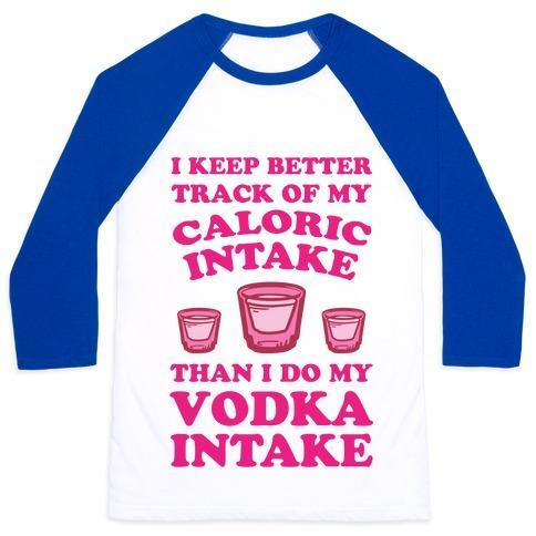 Virgin Teez  Baseball Tee Unisex Classic Baseball Tee / x-small / White/Blue I KEEP BETTER TRACK OF MY CALORIC INTAKE THAN I DO MY VODKA INTAKE UNISEX CLASSIC BASEBALL TEE