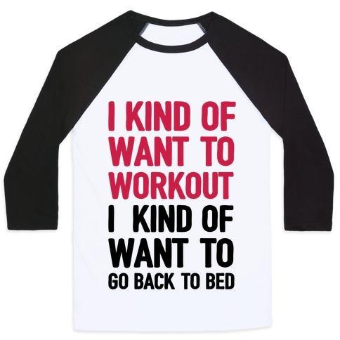 Virgin Teez  Baseball Tee Unisex Classic Baseball Tee / x-small / White/Black I KIND OF WANT TO WORKOUT, I KIND OF WANT TO GO BACK TO BED UNISEX CLASSIC BASEBALL TEE