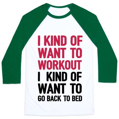 Virgin Teez  Baseball Tee Unisex Classic Baseball Tee / x-small / White/Dark Green I KIND OF WANT TO WORKOUT, I KIND OF WANT TO GO BACK TO BED UNISEX CLASSIC BASEBALL TEE