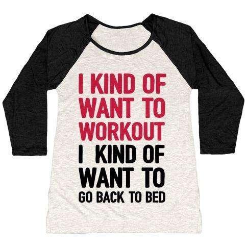 Virgin Teez  Baseball Tee Women's Tri-Blend Baseball Tee / small / Oatmeal / Black I KIND OF WANT TO WORKOUT, I KIND OF WANT TO GO BACK TO BED WOMEN'S TRI-BLEND BASEBALL TEE
