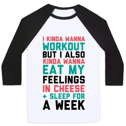 Virgin Teez  Baseball Tee Unisex Classic Baseball Tee / x-small / White/Black I KINDA WANNA WORKOUT BUT I ALSO KINDA WANNA EAT MY FEELINGS IN CHEESE AND SLEEP FOR A WEEK UNISEX CLASSIC BASEBALL TEE
