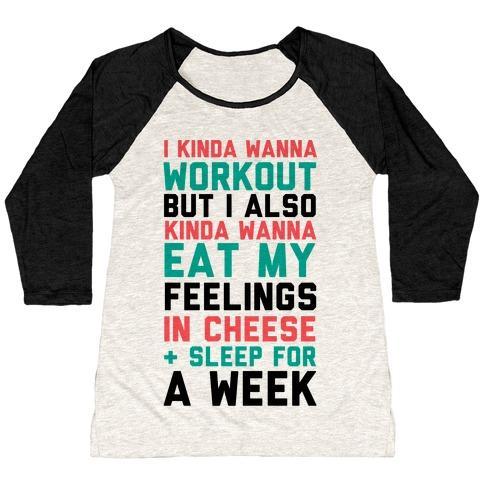 Virgin Teez  Baseball Tee Women's Tri-Blend Baseball Tee / small / Oatmeal / Black I KINDA WANNA WORKOUT BUT I ALSO KINDA WANNA EAT MY FEELINGS IN CHEESE AND SLEEP FOR A WEEK WOMEN'S TRI-BLEND BASEBALL TEE
