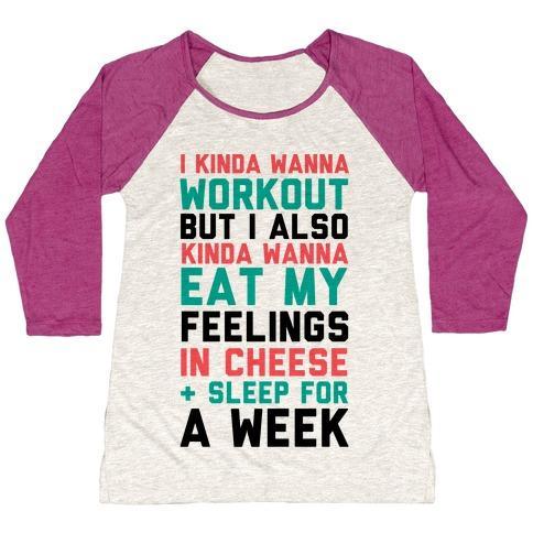 Virgin Teez  Baseball Tee Women's Tri-Blend Baseball Tee / small / Oatmeal / Berry I KINDA WANNA WORKOUT BUT I ALSO KINDA WANNA EAT MY FEELINGS IN CHEESE AND SLEEP FOR A WEEK WOMEN'S TRI-BLEND BASEBALL TEE