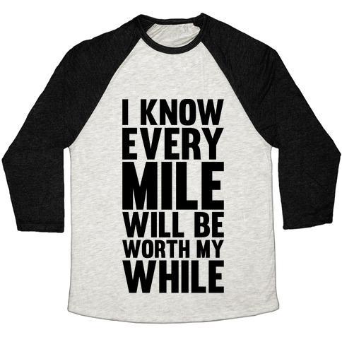 Virgin Teez  Baseball Tee Unisex Tri-Blend Baseball Tee / small / Oatmeal / Black I KNOW EVERY MILE WILL BE WORTH MY WHILE UNISEX TRI-BLEND BASEBALL TEE