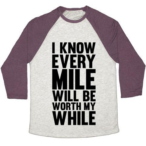 Virgin Teez  Baseball Tee Unisex Tri-Blend Baseball Tee / small / Oatmeal / Maroon I KNOW EVERY MILE WILL BE WORTH MY WHILE UNISEX TRI-BLEND BASEBALL TEE