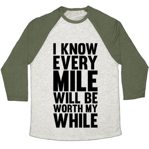Virgin Teez  Baseball Tee Unisex Tri-Blend Baseball Tee / small / Oatmeal / Moss I KNOW EVERY MILE WILL BE WORTH MY WHILE UNISEX TRI-BLEND BASEBALL TEE