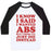 Virgin Teez  Baseball Tee Unisex Classic Baseball Tee / x-small / White/Black I KNOW I SAID I WANTED ABS BUT I THINK I'LL JUST DIE INSTEAD UNISEX CLASSIC BASEBALL TEE
