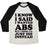 Virgin Teez  Baseball Tee Unisex Tri-Blend Baseball Tee / small / Oatmeal / Black I KNOW I SAID I WANTED ABS BUT I THINK I'LL JUST DIE INSTEAD UNISEX TRI-BLEND BASEBALL TEE