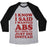 Virgin Teez  Baseball Tee Unisex Tri-Blend Baseball Tee / small / Athletic Gray / Black I KNOW I SAID I WANTED ABS BUT I THINK I'LL JUST DIE INSTEAD UNISEX TRI-BLEND BASEBALL TEE