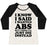 Virgin Teez  Baseball Tee Women's Tri-Blend Baseball Tee / small / Oatmeal / Black I KNOW I SAID I WANTED ABS BUT I THINK I'LL JUST DIE INSTEAD WOMEN'S TRI-BLEND BASEBALL TEE