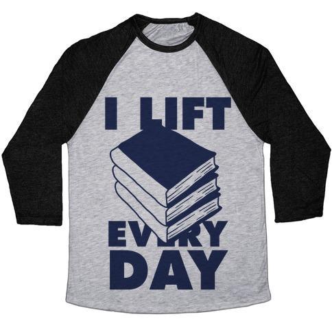 Virgin Teez  Baseball Tee Unisex Tri-Blend Baseball Tee / small / Athletic Gray / Black I LIFT (BOOKS) EVERY DAY UNISEX TRI-BLEND BASEBALL TEE