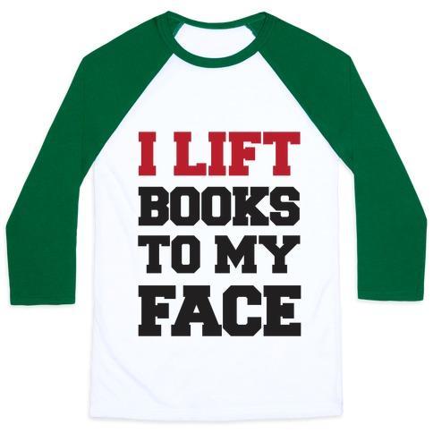 Virgin Teez  Baseball Tee Unisex Classic Baseball Tee / x-small / White/Dark Green I LIFT BOOKS TO MY FACE UNISEX CLASSIC BASEBALL TEE