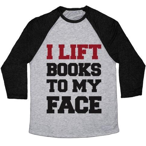 Virgin Teez  Baseball Tee Unisex Tri-Blend Baseball Tee / small / Athletic Gray / Black I LIFT BOOKS TO MY FACE UNISEX TRI-BLEND BASEBALL TEE
