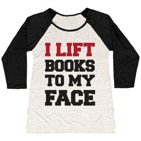 Virgin Teez  Baseball Tee Women's Tri-Blend Baseball Tee / small / Oatmeal / Black I LIFT BOOKS TO MY FACE WOMEN'S TRI-BLEND BASEBALL TEE