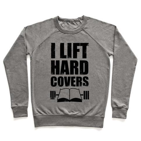 Virgin Teez  Pullover Crewneck Sweatshirt / x-small / Heathered Gray I LIFT HARD COVERS CREWNECK SWEATSHIRT