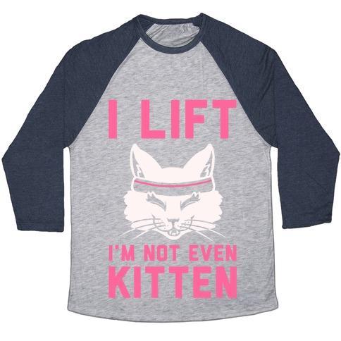 Virgin Teez  Baseball Tee Unisex Tri-Blend Baseball Tee / small / Athletic Gray / Navy I LIFT. I'M NOT EVEN KITTEN UNISEX TRI-BLEND BASEBALL TEE