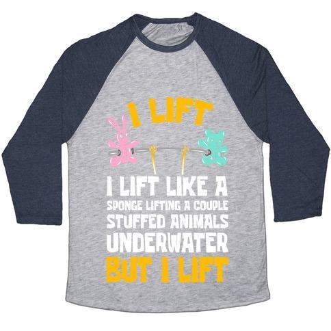 Virgin Teez  Baseball Tee Unisex Tri-Blend Baseball Tee / small / Athletic Gray / Navy I LIFT LIKE A SPONGE LIFTING A COUPLE STUFFED ANIMALS UNDERWATER BUT I LIFT UNISEX TRI-BLEND BASEBALL TEE