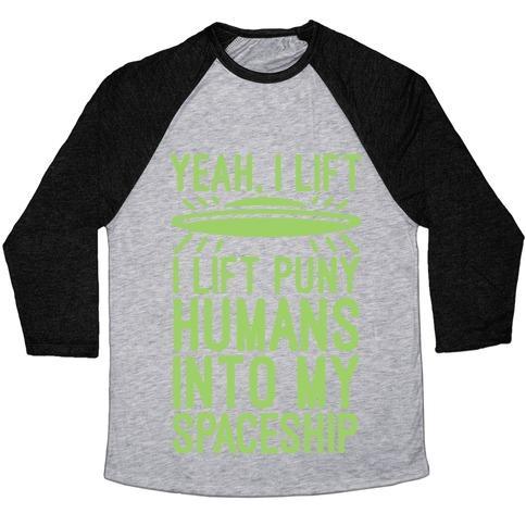 Virgin Teez  Baseball Tee Unisex Tri-Blend Baseball Tee / small / Athletic Gray / Black I LIFT PUNY HUMANS INTO MY SPACESHIP UNISEX TRI-BLEND BASEBALL TEE