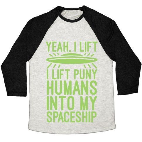 Virgin Teez  Baseball Tee Unisex Tri-Blend Baseball Tee / small / Oatmeal / Black I LIFT PUNY HUMANS INTO MY SPACESHIP UNISEX TRI-BLEND BASEBALL TEE