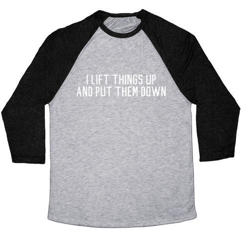 Virgin Teez  Baseball Tee Unisex Tri-Blend Baseball Tee / small / Athletic Gray / Black I LIFT THINGS UP AND PUT THEM DOWN UNISEX TRI-BLEND BASEBALL TEE