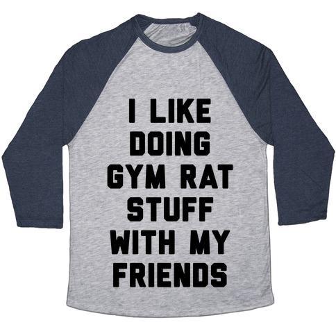 Virgin Teez  Baseball Tee Unisex Tri-Blend Baseball Tee / small / Athletic Gray / Navy I LIKE DOING GYM RAT STUFF WITH MY FRIENDS UNISEX TRI-BLEND BASEBALL TEE
