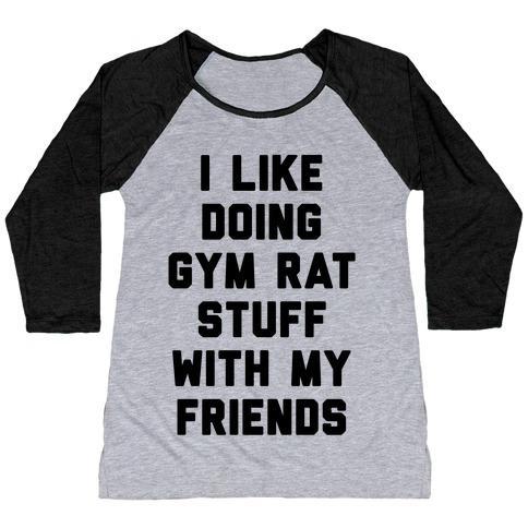 Virgin Teez  Baseball Tee Women's Tri-Blend Baseball Tee / small / Athletic Gray / Black I LIKE DOING GYM RAT STUFF WITH MY FRIENDS WOMEN'S TRI-BLEND BASEBALL TEE