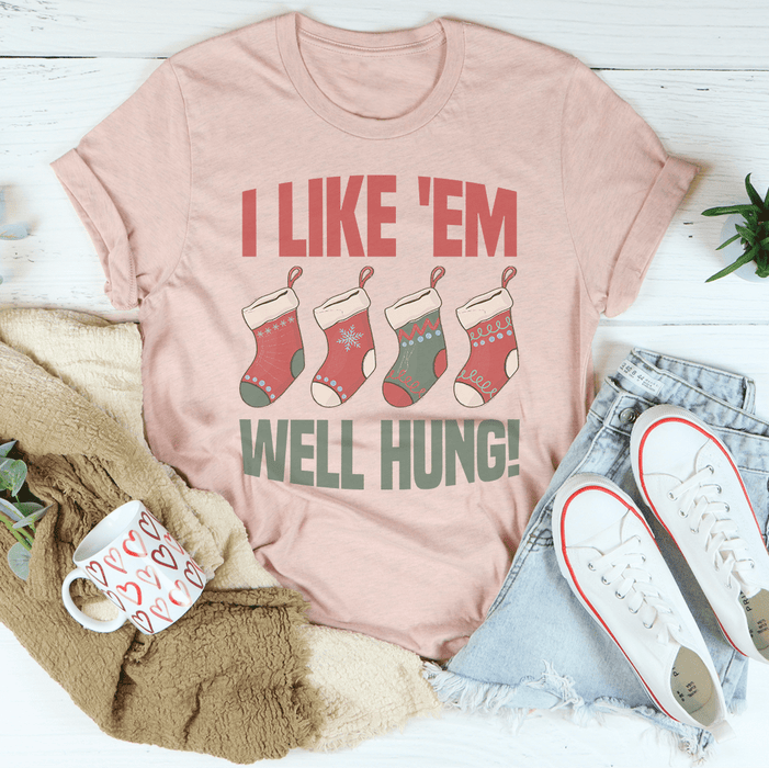 I Like 'Em Well Hung T-Shirt